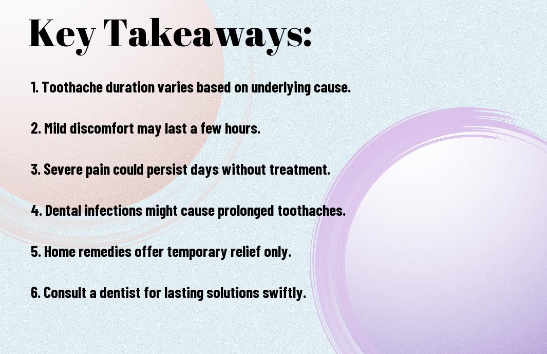 How long does a toothache last 1